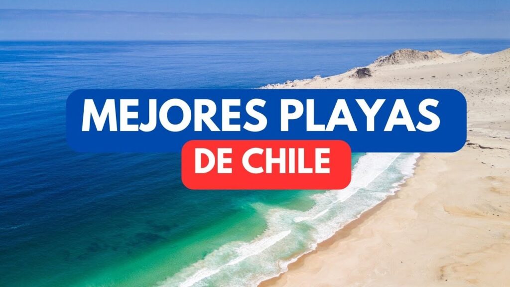 Descubre las mejores playas en Chile 1 Descubre las mejores playas en Chile